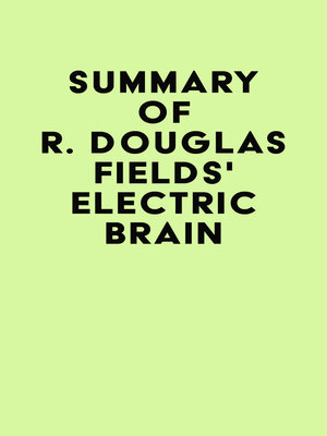 cover image of Summary of R. Douglas Fields' Electric Brain